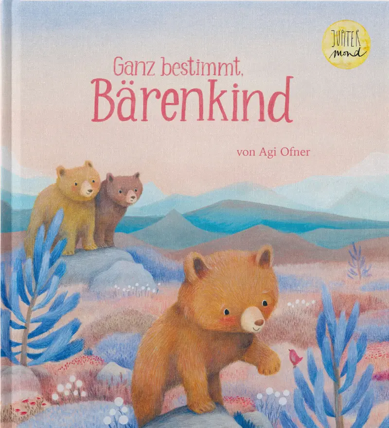 Buch 'Ganz bestimmt, Bärenkind'