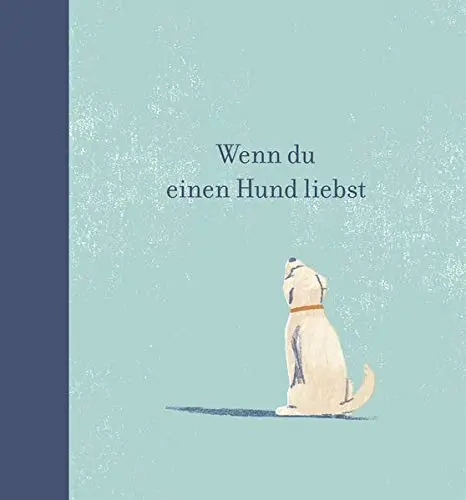 Buch "Wenn du einen Hund liebst..."