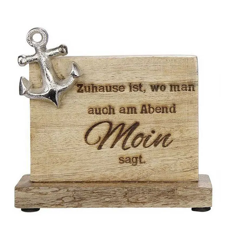 Standbotschaft Anker "Zuhause ist , wo man auch am Abend Moin sagt." 15cm
